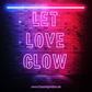 Let Love Glow Box